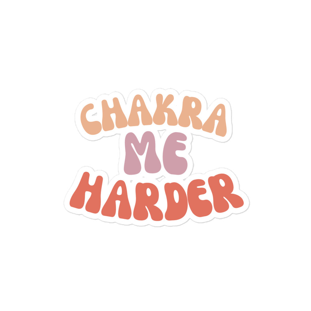 "Chakra Me Harder" Sticker