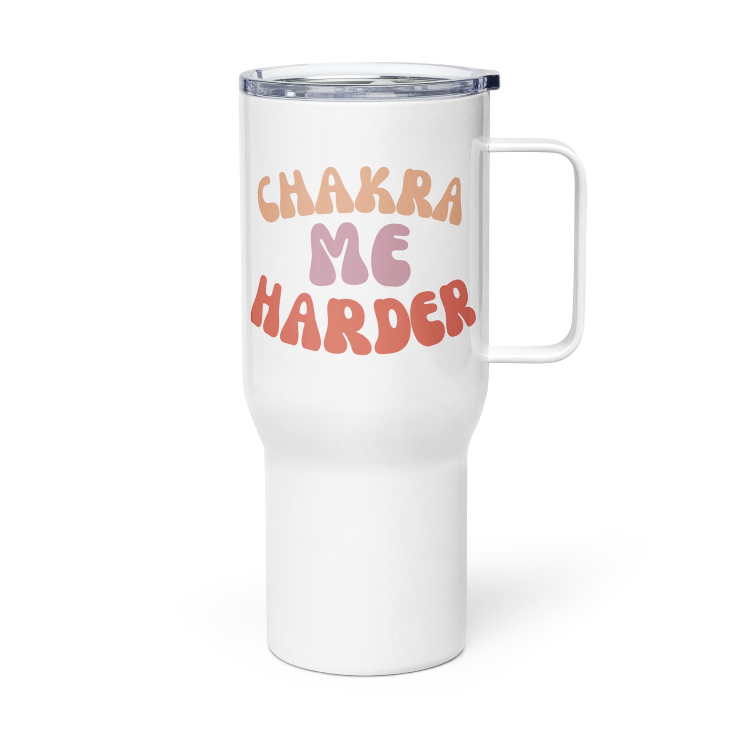 "Chakra Me Harder" Travel Mug